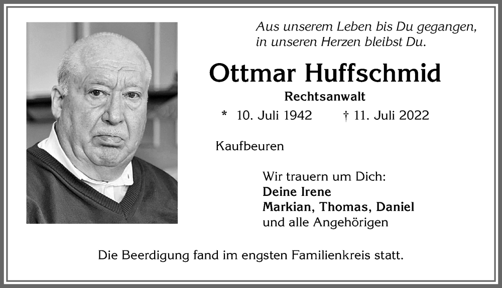  Traueranzeige für Ottmar Huffschmid vom 20.07.2022 aus Allgäuer Zeitung, Kaufbeuren/Buchloe