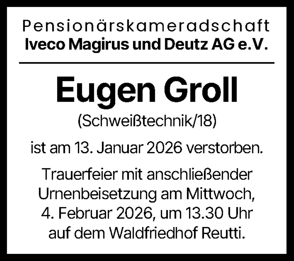  Traueranzeige für Eugen Groll vom 16.01.2026 aus Neu-Ulmer Zeitung, Günzburger Zeitung, Illertisser Zeitung