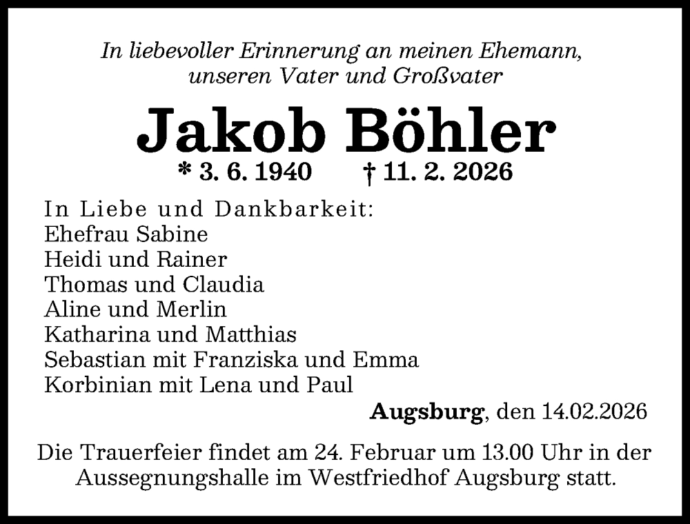  Traueranzeige für Jakob Böhler vom 14.02.2026 aus Augsburger Allgemeine